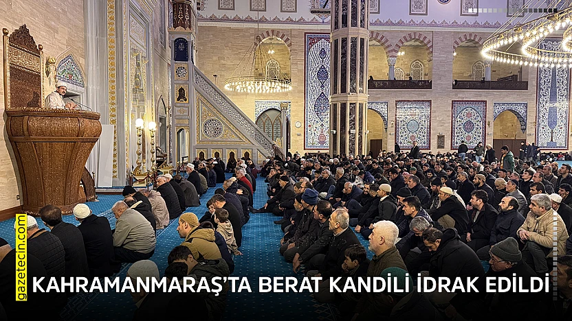Kahramanmaraş'ta Berat Kandili idrak edildi