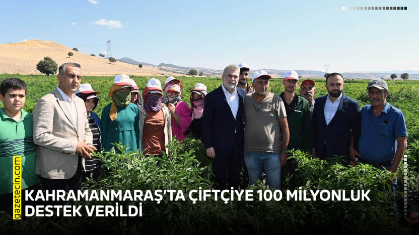 Kahramanmaraş'ta çiftçiye 100 milyonluk destek verildi