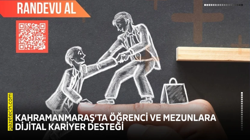 Kahramanmaraş'ta öğrenci ve mezunlara dijital kariyer desteği
