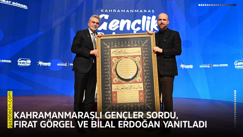 Kahramanmaraşlı gençler sordu, Fırat Görgel ve Bilal Erdoğan yanıtladı