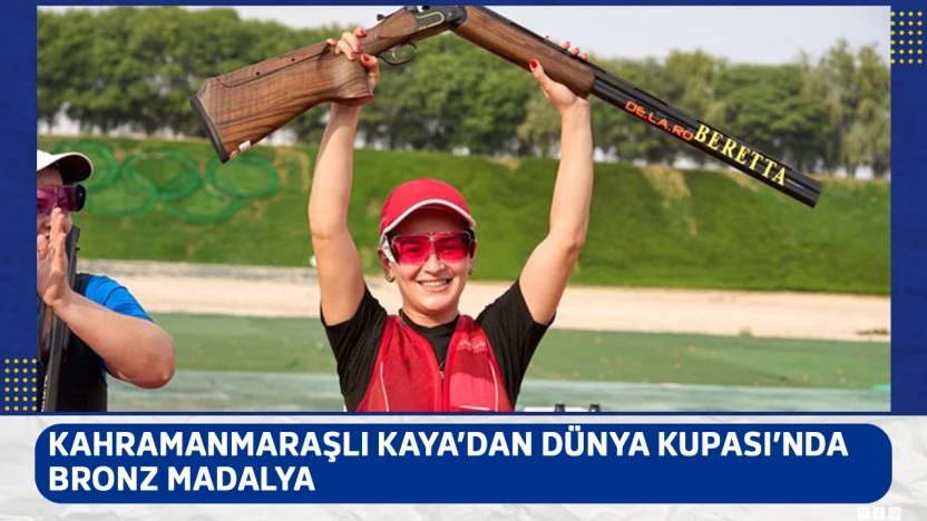 Kahramanmaraşlı Kaya'dan Dünya Kupası'nda bronz madalya