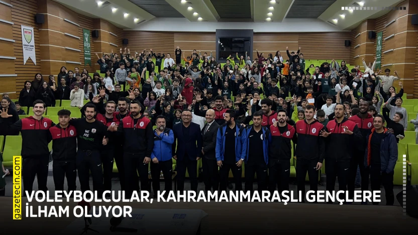 Voleybolcular, Kahramanmaraşlı gençlere ilham oluyor