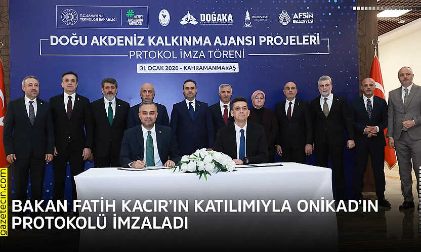 Bakan Fatih Kacır'ın katılımıyla ONİKAD'ın protokolü imzaladı