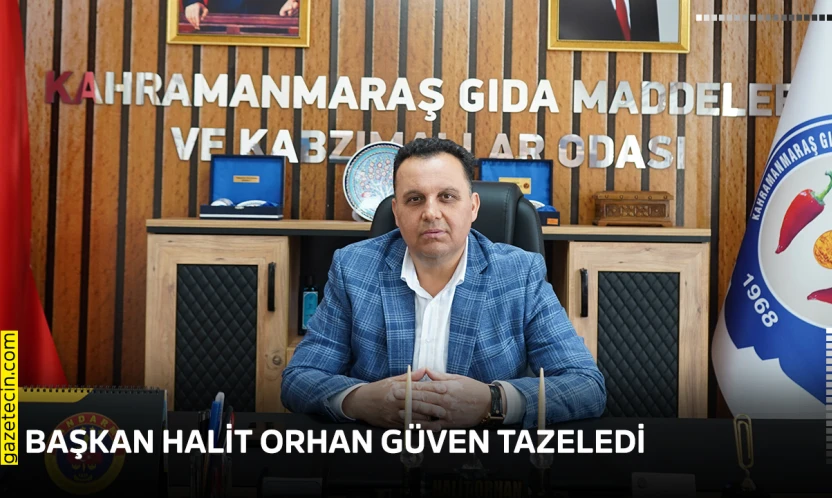 Başkan Halit Orhan güven tazeledi