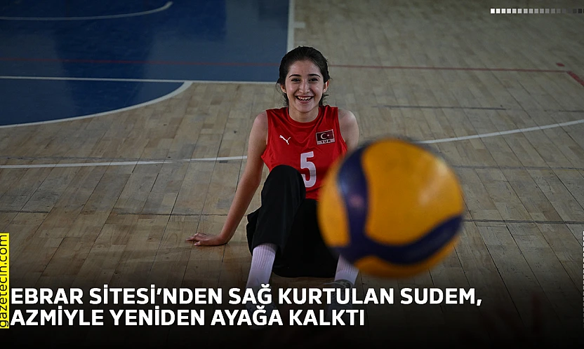 Ebrar Sitesi'nden sağ kurtulan Sudem, azmiyle yeniden ayağa kalktı