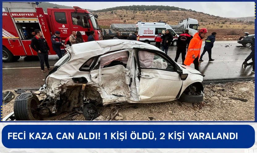 Feci kaza can aldı! 1 kişi öldü, 2 kişi yaralandı