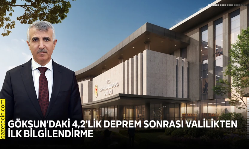 Göksun'daki 4,2'lik deprem sonrası valilikten ilk bilgilendirme