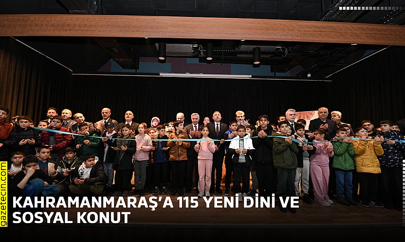 Kahramanmaraş'a 115 yeni dini ve sosyal konut