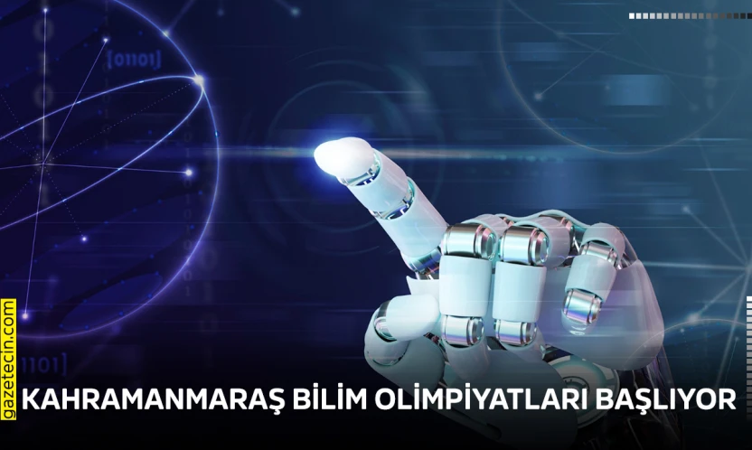 Kahramanmaraş Bilim Olimpiyatları başlıyor