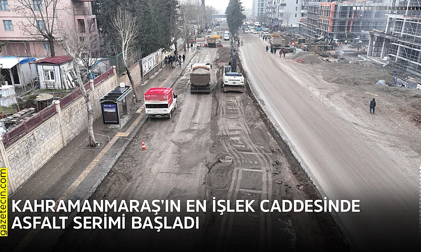 Kahramanmaraş'ın en işlek caddesinde asfalt serimi başladı