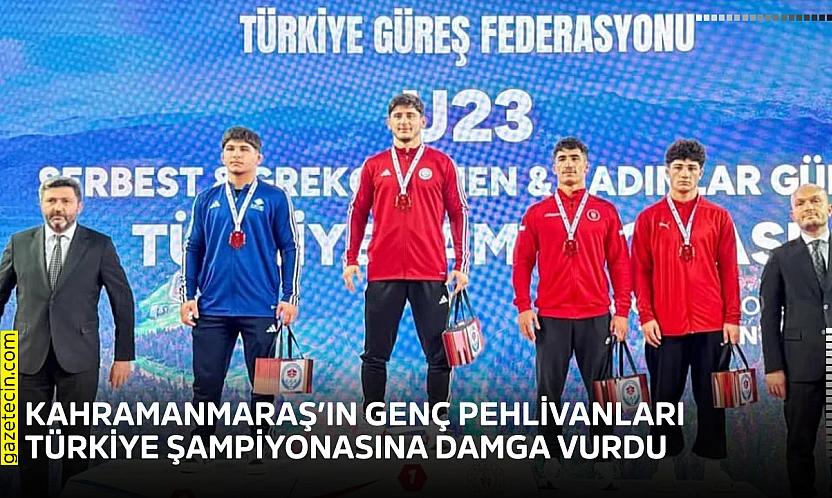 Kahramanmaraş'ın genç pehlivanları Türkiye Şampiyonasına damga vurdu