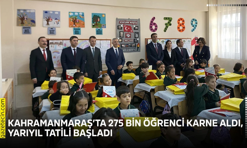 Kahramanmaraş'ta 275 bin öğrenci karne aldı, yarıyıl tatili başladı
