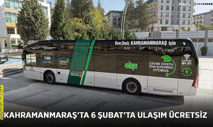 Kahramanmaraş'ta 6 Şubat'ta ulaşım ücretsiz