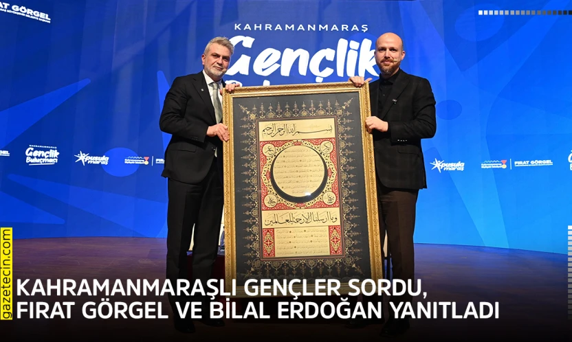 Kahramanmaraşlı gençler sordu, Fırat Görgel ve Bilal Erdoğan yanıtladı