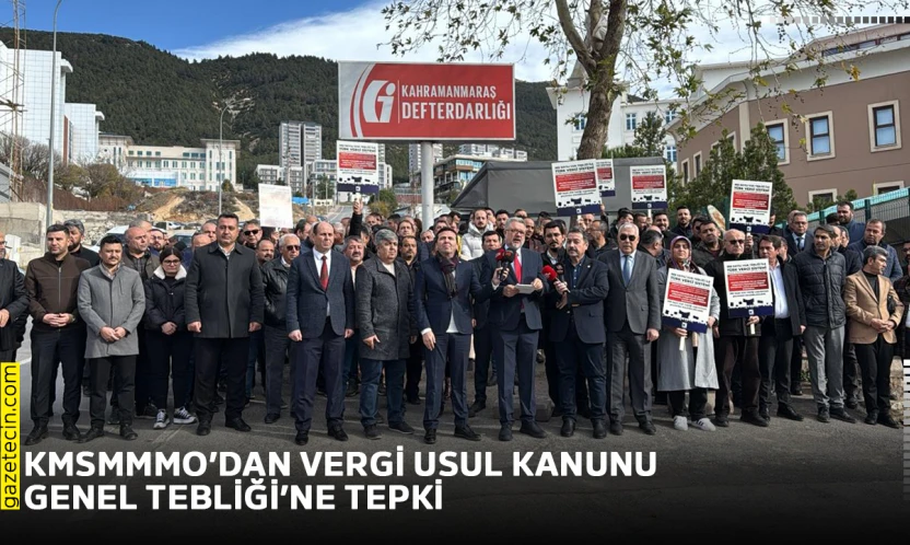 KMSMMMO'dan Vergi Usul Kanunu Genel Tebliği'ne tepki