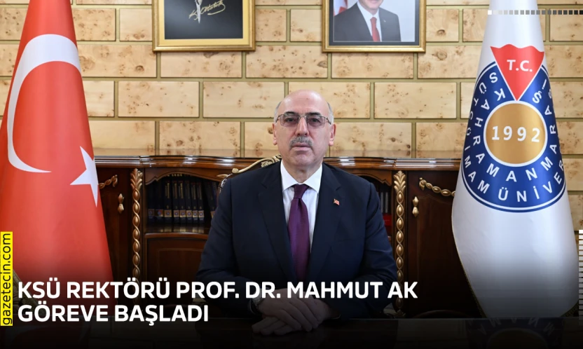 KSÜ Rektörü Prof. Dr. Mahmut Ak, göreve başladı